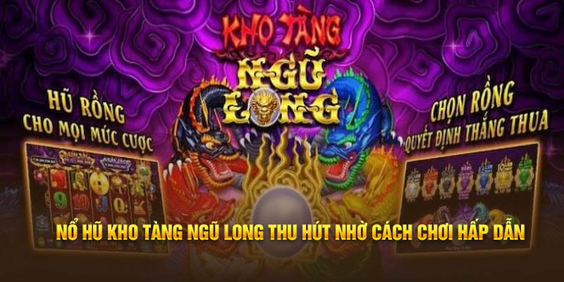 Kho Tàng Ngũ Long QH88 Khám Phá Bí Ẩn Rồng Vàng - Thu Thập Tài Lộc